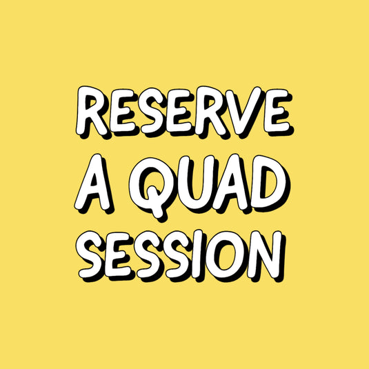 Quad Session Reservation