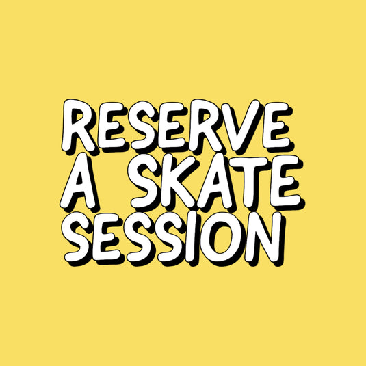 Reserve a Skate Session